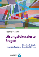 L&ouml;sungsfokussierte Fragen - Fredrike Bannink