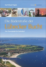 Die B&auml;derstra&szlig;e der L&uuml;becker Bucht - Karl Erhard V&ouml;gele