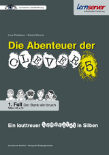 Die Abenteuer der Clever 5 - Ein lauttreuer Lesekrimi in Silben - Uwe Findeisen, Gisela Melenk