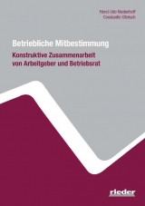 Betriebliche Mitbestimmung - Horst-Udo Niedenhoff, Constantin Olbrisch