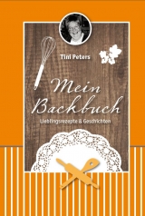 Mein Backbuch - Tini Peters