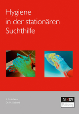 Hygiene in der station&auml;ren Suchthilfe - Dr. Michael Sarbandi, Susan Froitzheim