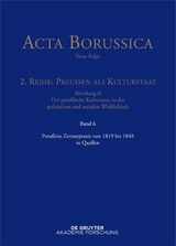 Preu&szlig;ens Zensurpraxis von 1819 bis 1848 in Quellen