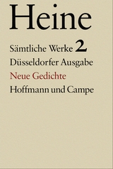 S&auml;mtliche Werke. Historisch-kritische Gesamtausgabe der Werke. D&uuml;sseldorfer Ausgabe / Neue Gedichte - Heinrich Heine