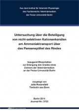 Untersuchung &uuml;ber die Beteiligung von nicht-selektiven Kationenkan&auml;len am Ammoniaktransport &uuml;ber das Pansenepithel des Rindes - Julia Rosendahl