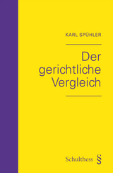 Der gerichtliche Vergleich - Karl Sp&uuml;hler