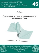 &Uuml;ber analoge Modelle der Gravitation in der nichtlinearen Optik - Sascha Batz