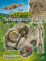 Fossilien-Sonderheft "Der Geopark Schw&auml;bische Alb"