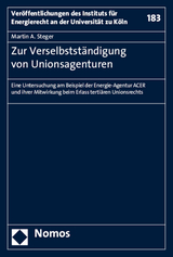 Zur Verselbstst&auml;ndigung von Unionsagenturen - Martin A. Steger