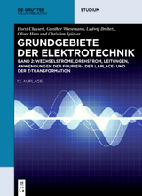 Grundgebiete der Elektrotechnik / Wechselstr&ouml;me, Drehstrom, Leitungen, Anwendungen der Fourier-, der Laplace- und der Z-Transformation - Ludwig Brabetz, Oliver Haas, Christian Spieker