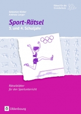 R&auml;tsel f&uuml;r die Grundschule / Sport-R&auml;tsel 3. und 4. Schuljahr - Sebastian K&ouml;rber, Andreas Langer