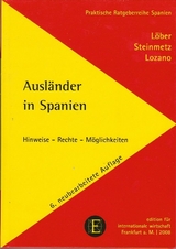 Ausländer in Spanien - Löber, Burckhardt; Steinmetz, Alexander; Lozano, Fernando