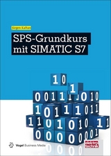 SPS-Grundkurs mit SIMATIC S7 - J&uuml;rgen Kaftan