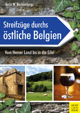 Streifz&uuml;ge durchs &ouml;stliche Belgien - Archi W. Bechlenberg