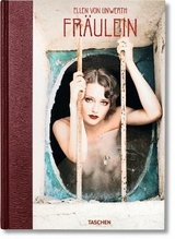 Ellen von Unwerth. Fr&auml;ulein - Ingrid Sischy
