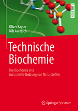 Technische Biochemie - Oliver Kayser, Nils Averesch