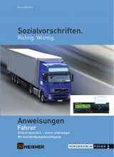 Anweisungen Fahrer Sozialvorschriften - f&uuml;r &Ouml;sterreich - Horst Meixner