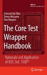 Core Test Wrapper Handbook -  Teresa McLaurin,  Francisco da Silva,  Tom Waayers