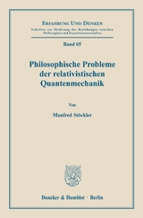 Philosophische Probleme der relativistischen Quantenmechanik. - Manfred St&ouml;ckler