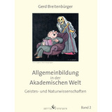 Allgemeinbildung in der Akademischen Welt - Gerd Breitenb&uuml;rger