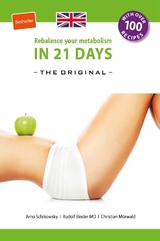 Rebalance your Metabolism in 21 Days -The Original- - Arno Schikowsky, Rudolf Binder MD, Christian M&ouml;rwald