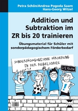 Addition und Subtraktion im ZR bis 20 trainieren - Petra Sch&ouml;n, Andrea Pogoda Saam, Hans-Georg Witzel