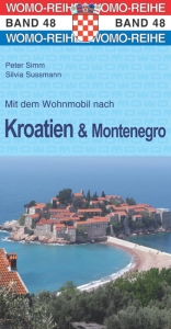 Mit dem Wohnmobil nach Kroatien u. Montenegro - Peter Simm, Silvia Sussmann