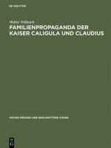 Familienpropaganda der Kaiser Caligula und Claudius - Walter Trillmich