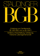 J. von Staudingers Kommentar zum B&uuml;rgerlichen Gesetzbuch mit Einf&uuml;hrungsgesetz... / Einleitung zum Familienrecht; &sect;&sect; 1297-1352; Anh. zu &sect;&sect; 1297 ff; - 