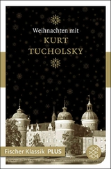 Weihnachten mit Kurt Tucholsky - Kurt Tucholsky