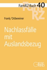 Nachlassf&auml;lle mit Auslandsbezug - Susanne Frank, Christoph D&ouml;bereiner