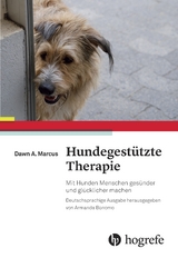 Hundegest&uuml;tzte Therapie - Dawn A. Marcus