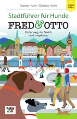 FRED & OTTO unterwegs in Z&uuml;rich - Marion Hofer