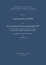 Xuanzangs Leben und Werk / Die altt&uuml;rkische Xuanzang-Biographie VIII - 