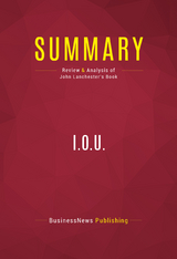 Summary: I.O.U. -  BusinessNews Publishing