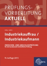 Pr&uuml;fungsvorbereitung aktuell - Industriekauffrau/-mann - Gerhard Colbus, Bernhard Kudlich