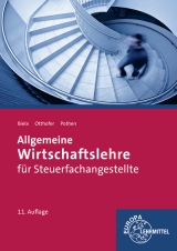 Allgemeine Wirtschaftslehre f&uuml;r Steuerfachangestellte - Sven Biela, Brunhilde Otthofer, Wilhelm Pothen