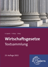 Wirtschaftsgesetze Textsammlung - Viktor L&uuml;pertz, Stefan Reip, Hubert Reip