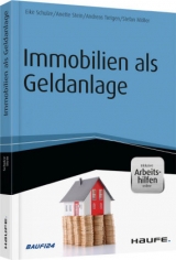 Immobilien als Geldanlage - inkl. Arbeitshilfen online - Eike Schulze, Anette Stein, Andreas Tietgen, Stefan Möller