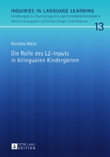 Die Rolle des L2-Inputs in bilingualen Kinderg&auml;rten - Martina Weitz