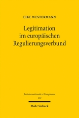 Legitimation im europ&auml;ischen Regulierungsverbund - Eike Westermann