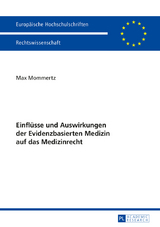 Einfluesse und Auswirkungen der Evidenzbasierten Medizin auf das Medizinrecht - Max Mommertz