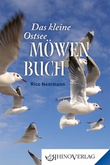 Das kleine Ostseemöwen-Buch - Rico Nestmann