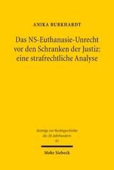 Das NS-Euthanasie-Unrecht vor den Schranken der Justiz: eine strafrechtliche Analyse - Anika Burkhardt