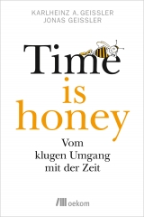 Time is honey - Karlheinz A. Geißler, Jonas Geißler
