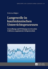 Langeweile in kaufm&auml;nnischen Unterrichtsprozessen - Kristina K&ouml;gler