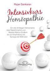 Intensivkurs Hom&ouml;opathie - Rajan Sankaran