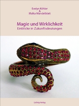 Magie & Wirklichkeit - Evelyn K&ouml;hler, Malka Mandelblatt