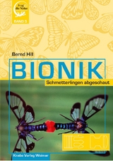 Bionik &ndash; Schmetterlingen abgeschaut - Bernd Hill