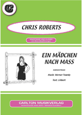 Ein M&auml;dchen nach Mass - Werner Twardy,  Lilibert, Chris Roberts